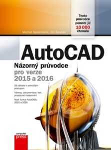AutoCAD: Názorný průvodce pro verze 2015 a 2016 | Jiří Špaček
