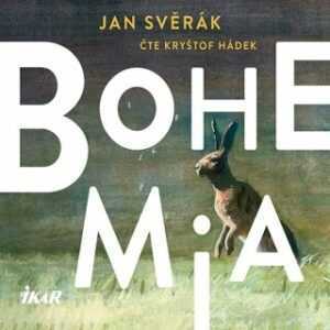 Bohemia - Jan Svěrák - audiokniha