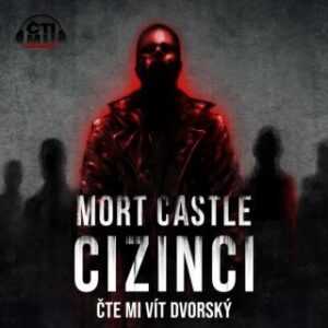 Cizinci - Mort Castle - audiokniha