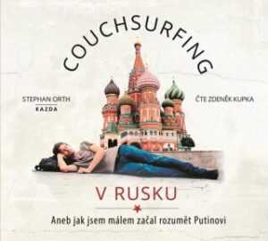 Couchsurfing v Rusku - Stephan Orth - audiokniha
