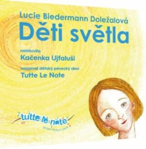 Děti světla - Lucie Biedermann Doležalová - audiokniha