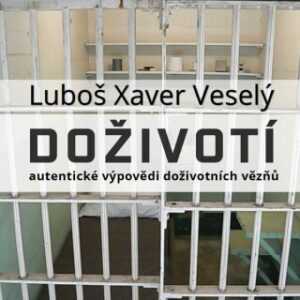 Doživotí - Luboš Xaver Veselý - audiokniha