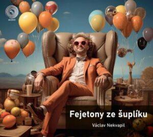 Fejetony ze šuplíku - Václav Nekvapil - audiokniha