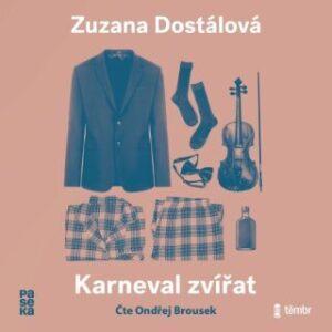 Karneval zvířat - Zuzana Dostálová - audiokniha