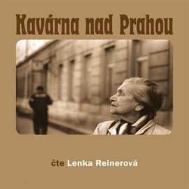 Kavárna nad Prahou - Lenka Reinerová - audiokniha