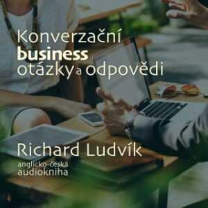 Konverzační business otázky a odpovědi - Richard Ludvík - audiokniha