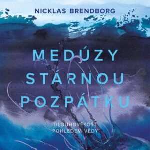 Medúzy stárnou pozpátku - Nicklas Brendborg - audiokniha