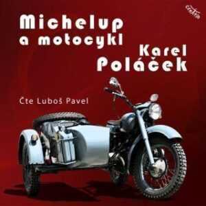 Michelup a motocykl - Karel Poláček - audiokniha