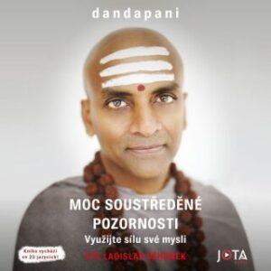 Moc soustředěné pozornosti - Dandapani - audiokniha
