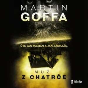 Muž z chatrče - Martin Goffa - audiokniha