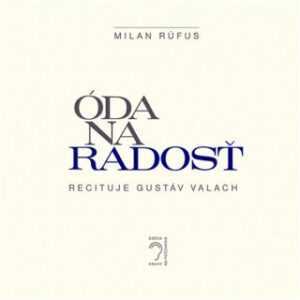 Óda na radosť - Milan Rúfus - audiokniha