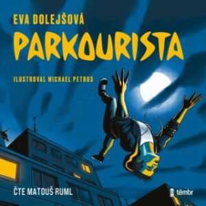 Parkourista - Eva Dolejšová - audiokniha
