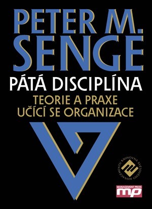 Pátá disciplína | Peter M. Senge