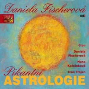 Pikantní astrologie - Daniela Fischerová - audiokniha