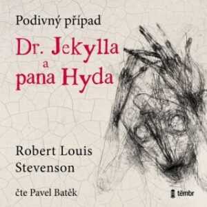 Podivný případ doktora Jekylla a pana Hyda - Robert Louis Stevenson - audiokniha