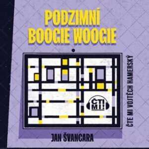 Podzimní boogie-woogie - Jan Švancara - audiokniha