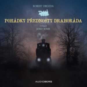 Pohádky přednosty Drahoráda - Robert Drozda - audiokniha