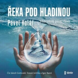 Řeka pod hladinou - Pavel Kolář - audiokniha