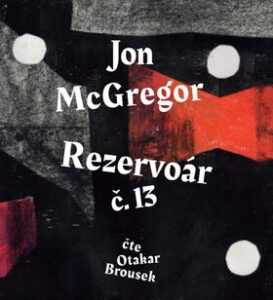 Rezervoár č. 13 - McGregor Jon - audiokniha