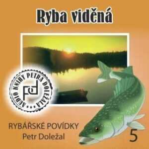 Ryba viděná - Petr Doležal - audiokniha