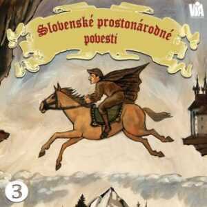 Slovenské prostonárodné povesti dľa P. E. Dobšinského (tretia séria) - Pavol Dobšinský - audiokniha
