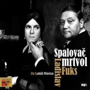 Spalovač mrtvol - Ladislav Fuks - audiokniha