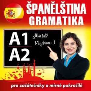 Španělská gramatika pro začátečníky a mírně pokročilé A1