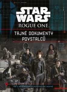 Star Wars Rogue One Tajné dokumenty povstalců | autora nemá