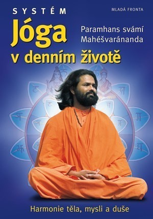 Systém Jóga v denním životě  | Paramhans svámí Mahéšvaránanda