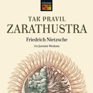 Tak pravil Zarathustra - Friedrich Nietzsche - audiokniha