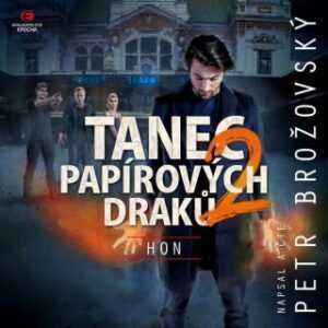Tanec papírových draků 2: Hon - Petr Brožovský - audiokniha