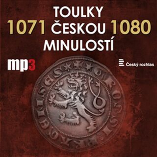 Toulky českou minulostí 1071 - 1080 - Josef Veselý - audiokniha