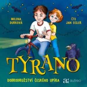 Tyrano - Dobrodružství českého upíra - Milena Durková - audiokniha