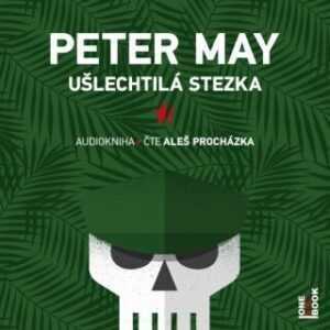 Ušlechtilá stezka - Peter May - audiokniha