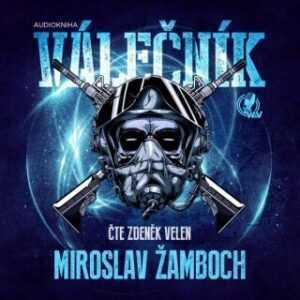 Válečník - Miroslav Žamboch - audiokniha