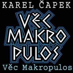 Věc makropulos - Karel Čapek - audiokniha