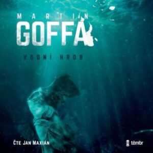 Vodní hrob - Martin Goffa - audiokniha