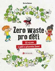 Zero waste pro děti | Barbora Antonová
