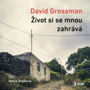 Život si se mnou zahrává - David Grossman - audiokniha